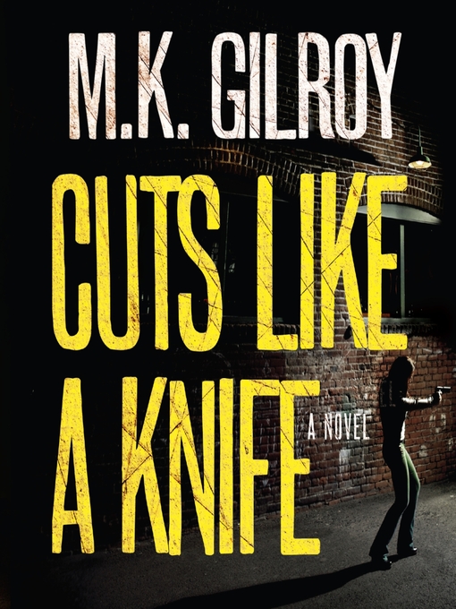 Title details for Cuts Like a Knife by M.K. Gilroy - Available